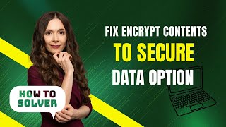 How to Fix Encrypt Contents To Secure Data option in Laptop 2024 [upl. by Mateo]