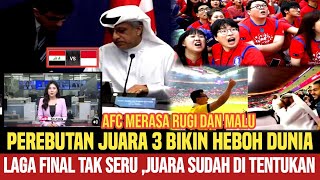 Berbagi Media Internasional Lebih Tertarik laga juara 3 Ketimbang Final AFC Merasa Rugi Dan Malu ❗ [upl. by Alvira]