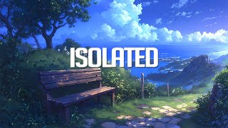 Isolated  Chillstep Mix 2024 2 Hours [upl. by Enimassej]