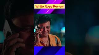 White Rose Movie Review Reacto [upl. by Dolly754]