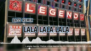 Lalala Tiktok Viral Remix by DJ mark ronilo Iloilo mix club [upl. by Koy]