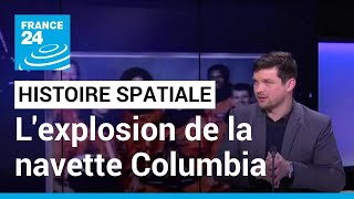 Lexplosion de la navette Columbia  un événement majeur dans lhistoire spatiale américaine [upl. by Atiuqa]