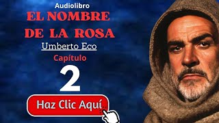 2 El nombre de la rosa  Umberto Eco  Capítulo 2  Audiolibro completo con voz humana en español [upl. by Naes]