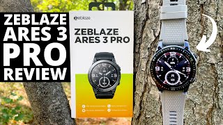 Zeblaze Ares 3 Pro REVIEW New AMOLED Display But Same Price [upl. by Ididn]