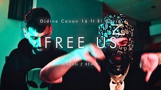 Didine Canon 16 ft El Garra  FREE US  URBAN Z REMIX [upl. by Yknarf]