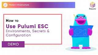 How to Use Pulumi ESC  Environments Secrets and Configuration  DEMO  Modern Infrastructure [upl. by Ylurt]