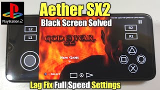 AetherSX2 best settings for god of war 1  black screen solve lag fix  aether sx2 emulator best [upl. by Ylaek195]