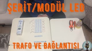 Led IşıkŞerit Led nasıl bağlanırModül led bağlantısıLed Trafo seçimiLed ışık nasıl yapılır [upl. by Iggam]