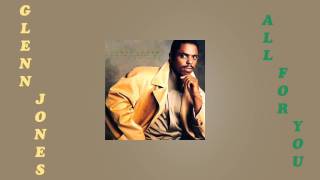 Glenn Jones  All For You amp All For You Interlude 1990 [upl. by Kcirred]