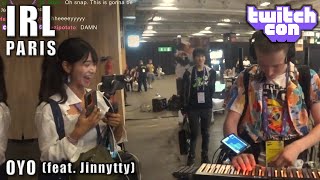 OYO feat Jinnytty  IRL TwitchCon Paris [upl. by Gnihc]