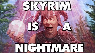 Skyrim Is An Absolute Nightmare  This Is Why [upl. by Delly]