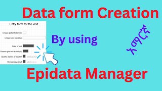 How to create data form by using epidata manager  እንዴት epidata manager በመጠቀም data form ማዘጋጀት ይቻላል [upl. by Leizo92]