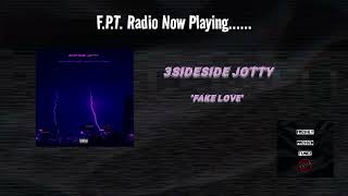 3astside Jotty  Fake Love  FPT Radio 📻 [upl. by Putscher]