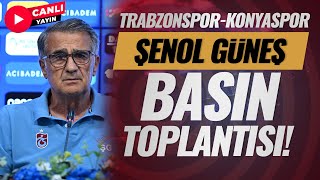 Şenol Güneş Basın Toplantısı  Trabzonspor 32 Konyaspor  CANLI YAYIN [upl. by Anauqahs715]