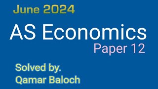 AS Economics Paper 12 June 2024 with Solution [upl. by Jordison935]