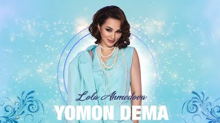 Lola Ahmedova Yomon dema  Лола Аҳмедова  Ёмон дема [upl. by Drews]