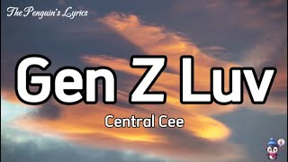 Central Cee  gen z luv Lyrics [upl. by Sirdi]