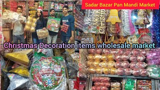 Christmas Decoration items Sadar Bazar Pan Mandi market  Laxmi tevar vlogger [upl. by Eolc49]