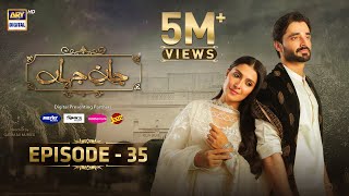 Jaan e Jahan Episode 35 Eng Sub Hamza Ali Abbasi  Ayeza Khan  3 May 2024  ARY Digital [upl. by Flem933]