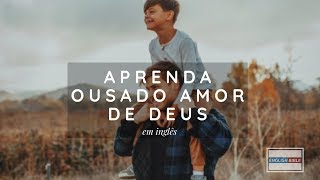 Aprenda a cantar RECKLESS LOVE OUSADO AMOR DE DEUS em inglês [upl. by Rengia]