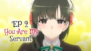 you are ms servant season 1 Episode 2 English sub release date [upl. by Liva193]