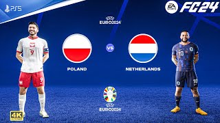 FC 24  Poland Vs Netherlands  UEFA EURO 2024 Grp D Match  PS5™ 4K60 [upl. by Ainnos]