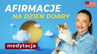 Medytacja z afirmacjami na dobry dzień Poranna dawka energii [upl. by Slin749]