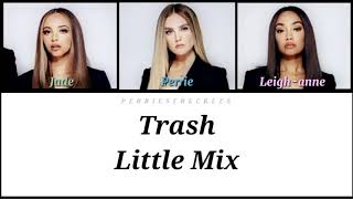 Little Mix  Trash Color Coded Lyrics [upl. by Analiese435]