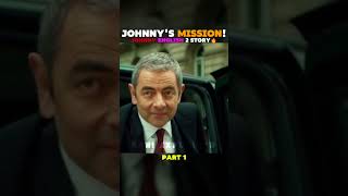 Johnny on a Mission 🔥 Story Part 1  Interesting Story trending shorts johnnyenglish [upl. by Ogaitnas]