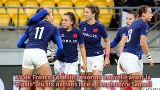 XV de France Féminin  énorme nouvelle avant la quotFinalequot du six nations face à lAngleterre Samedi [upl. by Fredela]