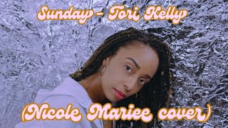 Sunday  Tori Kelly Nicole Mariee cover [upl. by Tiana]