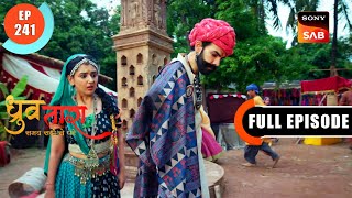 Prem Ka Sanket  Dhruv Tara  Samay Sadi Se Pare  Ep 241  Full Episode  4 Dec 2023 [upl. by Yespmed]