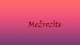 Mežrozīte [upl. by Camile219]