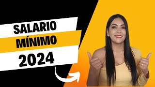 SALARIO MÍNIMO 2024 [upl. by Edwards]