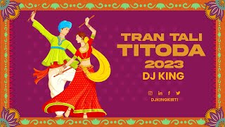 Tran Tali Titoda Nonstop Remix  Dj King  2023  Dj Titoda Remix [upl. by Yesmar]