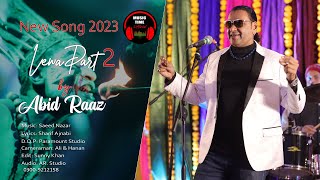 2023 New Song Lewa Lewa By Abid Raaz OfficialMusicTiemChannel [upl. by Fauver]