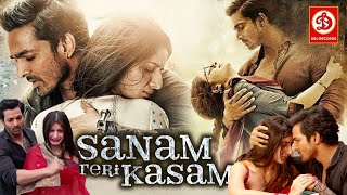 Sanam Teri Kasam HD Bollywood Superhit Love Story Movie Harshvardhan Rane  Mawra Hocane Romentic [upl. by Elocan841]