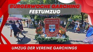 Garchinger Bürgerfest 2023  Festumzug der Garchinger Vereine [upl. by Sousa]