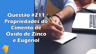 Cimento de Óxido de Zinco e Eugenol  Propriedades e Manipulação  Questão 211 [upl. by Limaa]