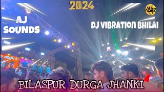 ￼ dj vibration bhilai VS dj Aj sound BILASPUR DURGA JHANKI 2024 dj video [upl. by Jovia738]