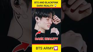 Dark Reality Of BTS And Blackpink 😨 shorts bts blackpink youtubeshorts [upl. by Anawk]