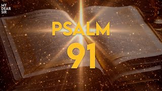 PSALM 91  The Most Powerful Prayer in the Bible [upl. by Leahci]