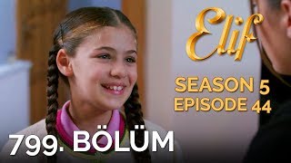 Elif 799 Bölüm  Season 5 Episode 44 [upl. by Irving]