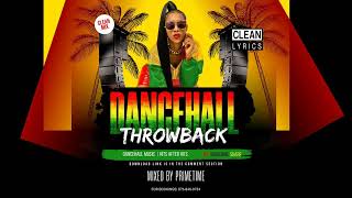 THROWBACK DANCEHALL VOL 13  PARTY MIX  CLEAN SONGS HITS AFTER HITS  BY PRIMETIME 18768469734 [upl. by Adner]