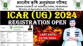 ICAR 2024 UG Registration Open l Compete Registration Process l agriculture icar [upl. by Kcid]