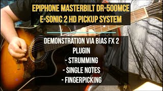 Epiphone Masterbilt DR500MCE Playthrough With The ESonic 2 HD Preamp System Test Via Bias FX 2 [upl. by Nawrocki]