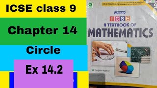 ICSE mathematics class 9 chapter 14 Circle Ex 142 [upl. by Sleinad]