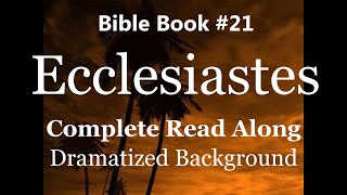 Bible Book 21 Ecclesiastes Complete King James 1611 KJV Read Along Diverse Readers Dramatized Theme [upl. by Otte]