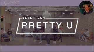 DANCE CHOREOGRAPHER REACTS  Dance Practice SEVENTEEN세븐틴  예쁘다 Pretty U Dancecal ‘LOVE ver’ [upl. by Anala]