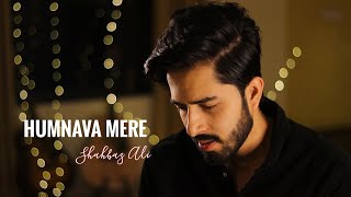 Humnava Mere  Cover Song  Shahbaz Ali  Jubin Nautiyal [upl. by Akemehs]